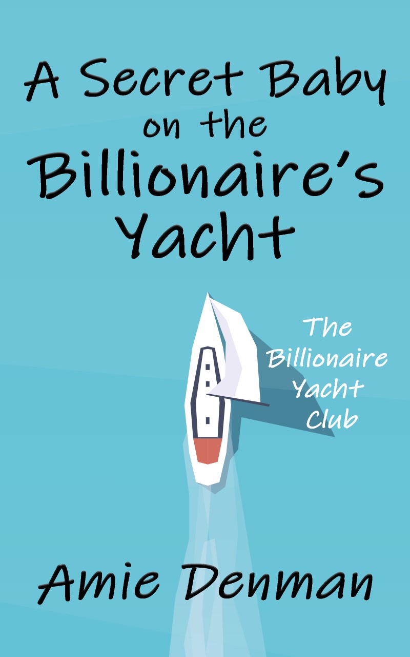 A Secret Baby on the Billionaires Yacht